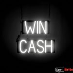 WIN CASH sign, featuring LED lights that look like neon WIN CASH signs