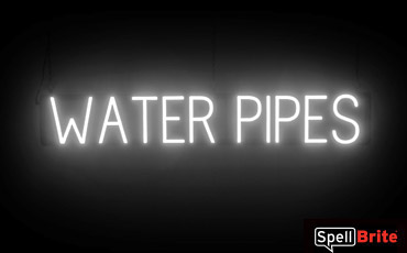 WATER PIPES sign, featuring LED lights that look like neon WATER PIPES signs