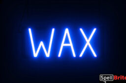 Wax sign, featuring LED lights that look like neon Wax signs