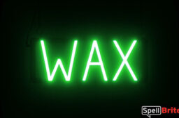 Wax sign, featuring LED lights that look like neon Wax signs