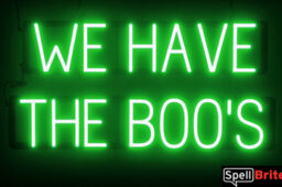 WE HAVE THE BOOS sign, featuring LED lights that look like neon WE HAVE THE BOOS signs