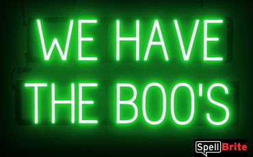 WE HAVE THE BOO'S Sign – SpellBrite’s LED Sign Alternative to Neon WE HAVE THE BOO'S Signs for Halloween and Other Holidays in Green