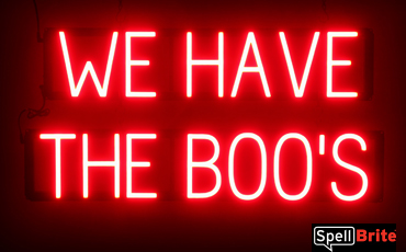 WE HAVE THE BOOS sign, featuring LED lights that look like neon WE HAVE THE BOOS signs