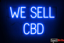 We Sell CBD sign, featuring LED lights
  that look like neon We Sell CBD signs