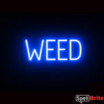 WEED sign, featuring LED lights that look like neon WEED signs