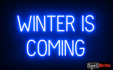 WINTE IS COMING sign, featuring LED lights that look like neon WINTE IS COMING signs