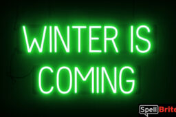 WINTE IS COMING sign, featuring LED lights that look like neon WINTE IS COMING signs