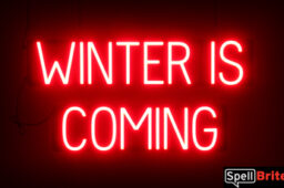 WINTER IS COMING Sign – SpellBrite’s LED Sign Alternative to Neon WINTER IS COMING Signs for Restaurants in Red