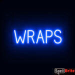 Wraps sign, featuring LED lights that
  look like neon Wraps signs