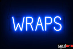 Wraps sign, featuring LED lights that
  look like neon Wraps signs