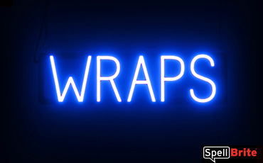 Wraps sign, featuring LED lights that
  look like neon Wraps signs