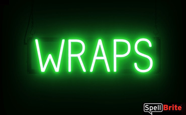 Wraps sign, featuring LED lights that
  look like neon Wraps signs