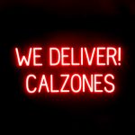 WE DELIVER! CALZONES Sign